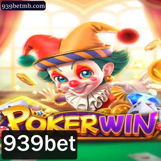 POKERWIN: Descubra as Emoções e Regras do Popular Jogo 939bet